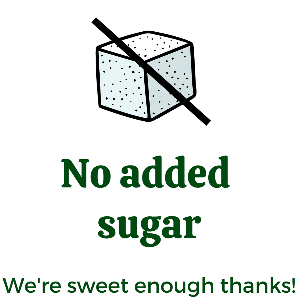 No added sugar - We're sweet enough thanks!